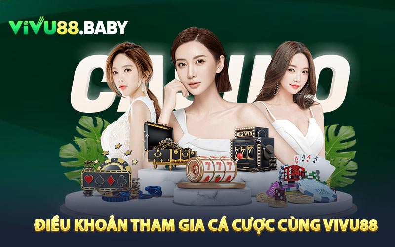 Điều khoản tham gia cá cược cùng VIVU88