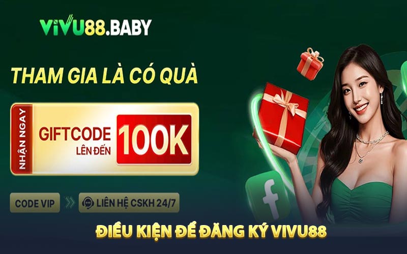 Điều kiện để đăng ký VIVU88