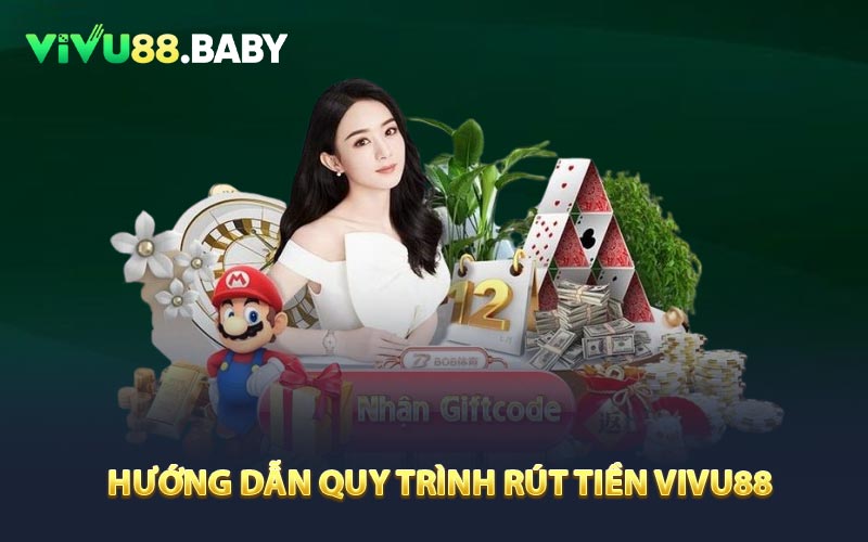Hướng dẫn quy trình rút tiền VIVU88