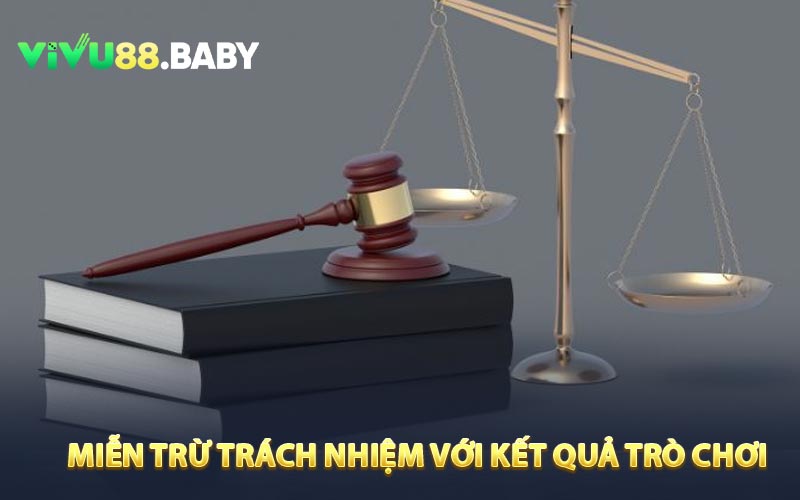 Miễn trừ trách nhiệm với kết quả trò chơi