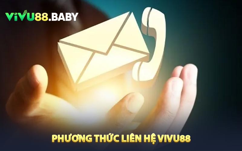 Tổng Hợp Các Phương thức liên hệ VIVU88