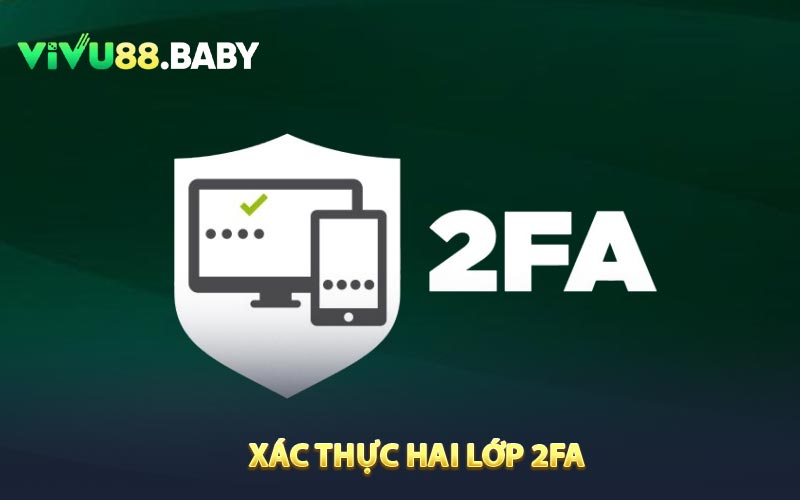 Xác thực hai lớp 2FA